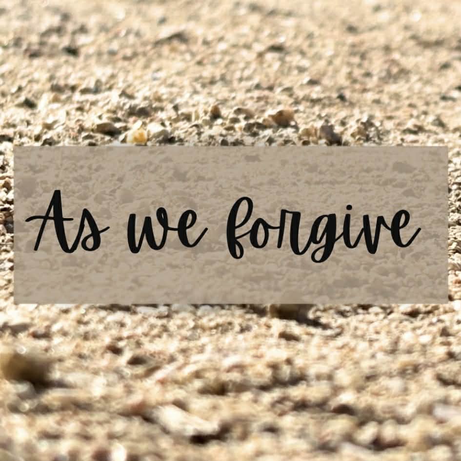 As We Forgive