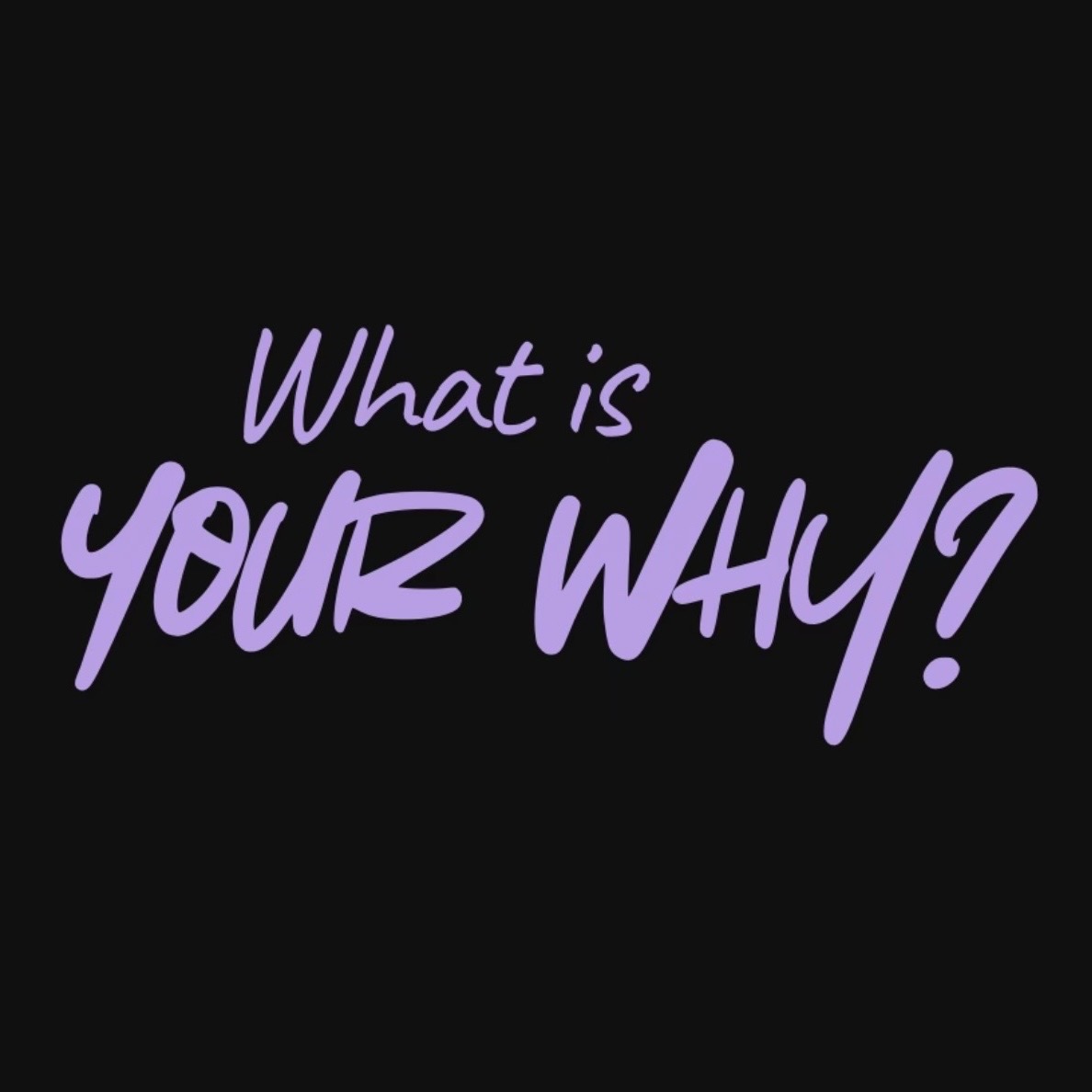 What Is Your Why?